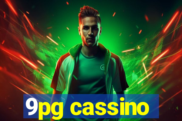 9pg cassino